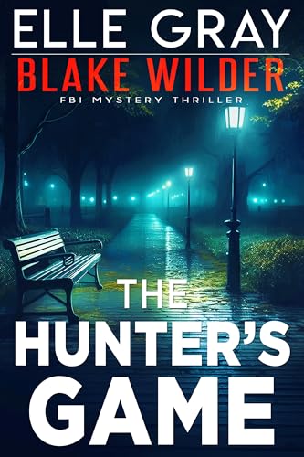 The Hunter's Game (Blake Wilder FBI Mystery Thriller Book 29)
