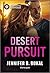 Desert Pursuit by Jennifer D. Bokal