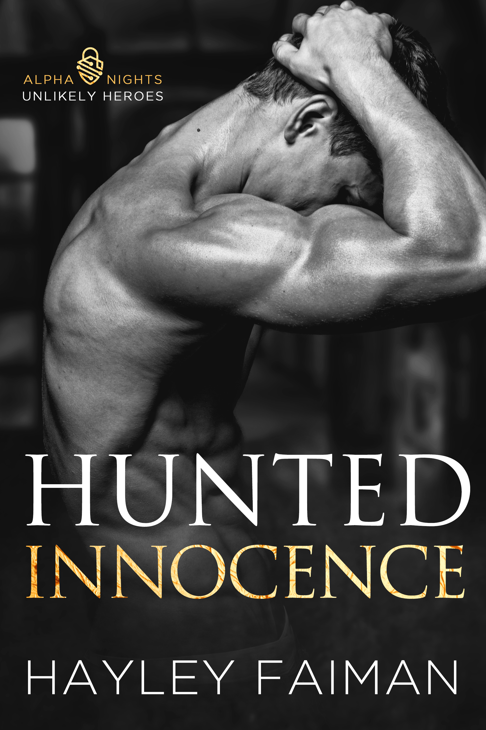 Hunted Innocence : A Grumpy Sunshine Dark Romance (Alpha Nights: Unlikely Heroes)