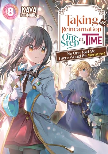 Taking My Reincarnation One Step at a Time: No One Told Me There Would Be Monsters! Volume 8 (Kindle Edition)