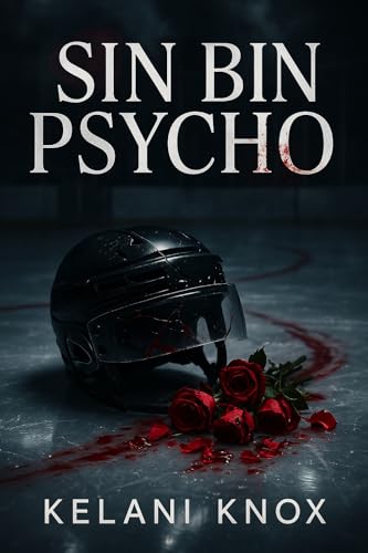 Sin Bin Psycho (Kindle Edition)