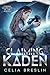 Claiming Kaden (Cyborg Guar...