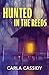 Hunted In The Reeds (Marsh Mysteries, Book 3) (Mills & Boon Heroes)