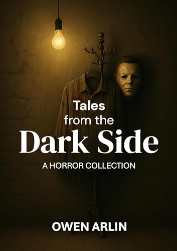 Tales from the Dark Side: A Horror Collection (Kindle Edition)