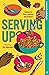 Serving Up: Essays on Food, Identity and Culture