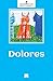 Dolores (Monterrey) (Spanish Edition)