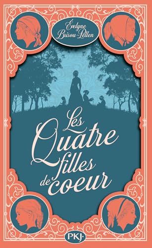 Les Quatre Filles de Coeur (French Edition)