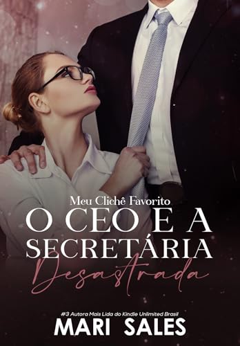 O CEO e a Secretária Desastrada (Meu Clichê Favorito Livro 2) (Portuguese Edition)