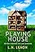 PLAYING HOUSE by L.N. Lenon