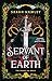 Servant of Earth (Shards of Magic, 1)