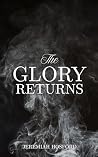 The Glory Returns