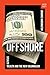 Offshore: Stealth Wealth and the New Colonialism (A Norton Short)