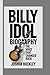 BILLY IDOL BIOGRAPHY: THE V...