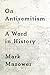 On Antisemitism: A Word in History