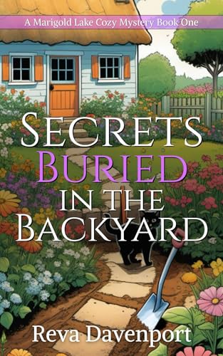 Secrets Buried in the Backyard (Kindle Edition)