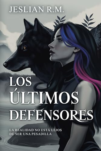 Los últimos Defensores (Spanish Edition)