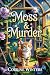 Moss & Murder (Willowmere Cozy Mysteries Book 2)