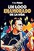 Un Loco Enamorado De La Vida De Felipe Peláez (Spanish Edition)