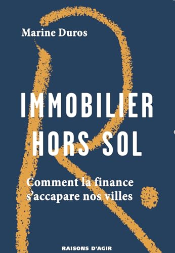 Immobilier hors sol: Comment la finance s'accapare nos villes (Paperback)