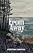 From Away (Balsam Bay Series)