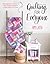 Quilting for Everyone: The Beginner's Guide to Easy Quilted Projects Using Fabric Pre-Cuts