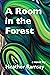 A Room in the Forest by Heather   Ramsay