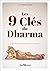 Les 9 clés du Dharma pour la réalisation de Soi by Sandy Hinzelin