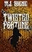 Twisted Fortune by M.J. Koenig