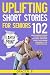 Uplifting Short Stories for...
