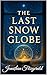 The Last Snow Globe