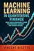 Machine Learning in Quantitative Finance by Vincent Bisette