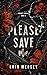 Please Save Me (The Unholy,...