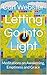 Letting Go into Light : Med...