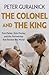 The Colonel and the King: Tom Parker, Elvis Presley and the Partnership that Rocked the World