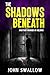 The Shadows Beneath: Anothe...