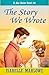 The Story We Wrote (A Blue ...