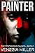 Painter A chilling new Nordic Noir series from the author of The Find (The Stockholm Killings Book 1) by Venezia Miller