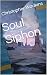 Soul Siphon by Christopher Wadkins Soul Siphon by Christopher Wadkins