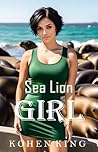 Sea Lion Girl: A Slice of Life Unconventional Romance (The Accountant's Harem Book 4)