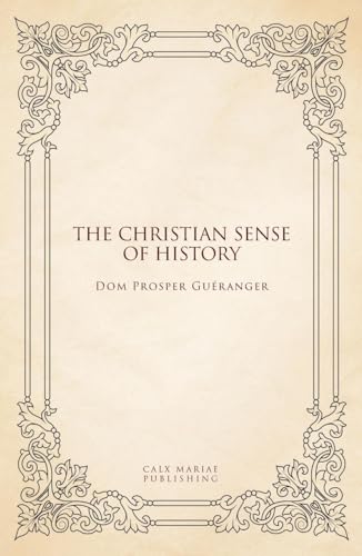 The Christian sense of history (Paperback)