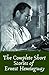 Complete Short Stories of Ernest Hemingway