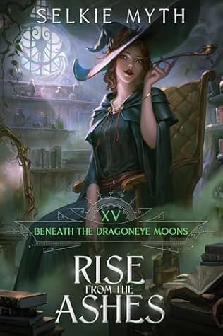 Rise from the Ashes (Beneath the Dragoneye Moons, #15)