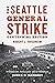 The Seattle General Strike by Robert L. Friedheim