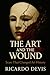 The Art and The Wound: Scars that Changed Art History