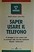 Saper usare il telefono