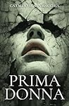 Prima Donna (Le Ombre del Reale) (Italian Edition) Prima Donna (Le Ombre del Reale) (Italian Edition)