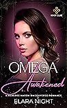 Omega Awakened: A Reverse Harem Omegaverse Romance (Knot Club Book 1)