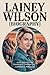 LAINEY WILSON Biography  by CARINA D. WALLICk