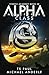 Alpha Class - Engineering: A Kurtherian Gambit Series (The Etheric Academy)