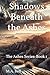 Shadows Beneath the Ashes: The Ashes Series: Book 1